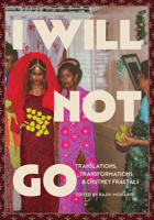 I Will Not Go 1935717006 Book Cover