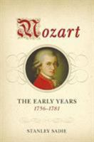 Mozart: The Early Years, 1756-1781 0393061124 Book Cover