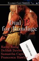 Dial B for Bondage 1419965085 Book Cover