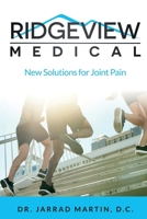 Ridgeview Medical: New Solutions for Joint Pain B093WMPG8D Book Cover