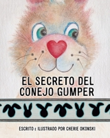 El Secreto del Conejo Gumper 1662880545 Book Cover