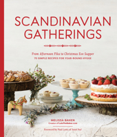 Scandinavian Gatherings: From Afternoon Fika to Christmas Eve Supper: 70 Simple Recipes for Year-Round Hy Gge 1632174995 Book Cover