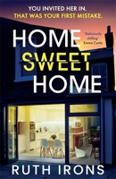 Home Sweet Home: A twisty new domestic thriller from the author of THE PERFECT GUEST 178530755X Book Cover