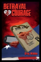 Betrayal and Courage B0C2ST5Y4C Book Cover