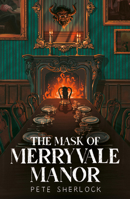 The Mask of Merryvale Manor 1914148487 Book Cover