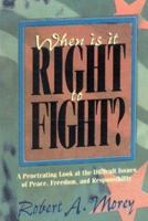When Is It Right to Fight? 0875523617 Book Cover