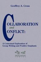 Collaboration and Conflict: A Contextual Exploration Writing and Positive Emphasis (Written Language Series) 1881303179 Book Cover