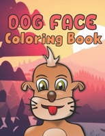 Dog Face Coloring Book: A Beautiful Coloring Book Dog Face Designs to Color for Dog Lover B094SZRWC8 Book Cover