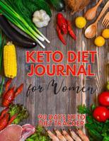 Keto Diet Journal For Women - 90 Days Keto Diet Tracker: Ketogenic Diet Food Log And Weight Loss Tracker 1077863276 Book Cover