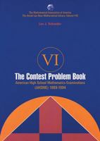 The Contest Problem Book Vi: American High School Mathematics Examinations 1989 1994 0883856425 Book Cover