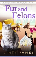 Fur and Felons: A Norwegian Forest Cat Café Cozy Mystery - Book 10 B08SPFCSTB Book Cover