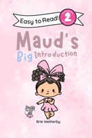 Maud's Big Introduction: Kindergartener and First Grade Level Two Easy Reader Featuring Ballerinas and Their Animal Friends (To be a Ballerina) B0GN3L55ZY Book Cover