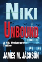 Niki Unbound (Niki Undercover Thrillers) B0HD97F5MT Book Cover