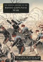 The Official History of the Russo-Japanese War: Part 2: From the Battle of the Yalu to Liao-Yang Exclusive 1474538479 Book Cover