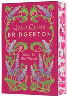 When He Was Wicked Deluxe Collector's Edition: Bridgerton (Bridgertons)