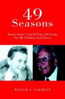 49 Seasons: Stories from a Lot of Years of Living, for My Children and Theirs 1413497705 Book Cover