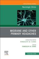 Migraine and Other Primary Headaches, an Issue of Neurologic Clinics: Volume 37-4 0323708706 Book Cover