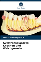 Autotransplantate: Knochen und Weichgewebe 6204050257 Book Cover