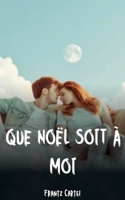 Que Noël soit à moi (French Edition) B0DRZ8QRPJ Book Cover