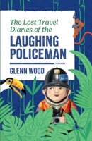 The Lost Travel Diaries of the Laughing Policeman 1067074414 Book Cover