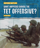 What Happened During the Tet Offensive? B0H9CNDX3M Book Cover