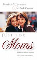 Just for Girls: Just for Moms 1581340680 Book Cover