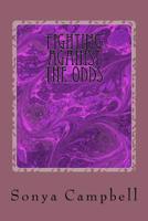 Fighting Against The Odds 1541357256 Book Cover