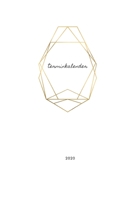 Terminkalender 2020: Wochenplaner - Terminplaner, Ein Kalender, Taschenkalender und Terminkalender für das neue Jahr - Termine selbst gestalten planen und organisieren a5 format (German Edition) 1673473318 Book Cover