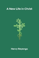 A New Life in Christ B0FV8FRZ48 Book Cover