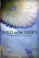 Sold to Be Diers: Sold to Be Diers 1484878280 Book Cover