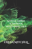 Atticus Ashbee & Thunder Meet Samhlu Saoi 1978357230 Book Cover