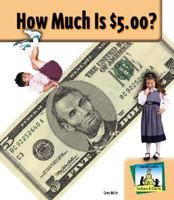 How Much Is $5.00? 1577658914 Book Cover