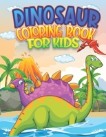 Dinosaur Coloring Book for Kids: Fun Colouring Activity Book Gift for Boys, Girls, Toddlers, Preschooler Ages 3-8, 8-12 B087SDMMQD Book Cover