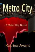 Metro City: A Metro City Novel 0998218928 Book Cover