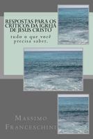 Respostas para os crìticos da Igreja de Jesus Cristo: tudo o que você precisa saber. 1519189931 Book Cover