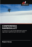 CONFERENZA RAMBOULLET: La misura in cui gli accordi diplomatici possono aggiungere legittimità agli interventi militari 6203351695 Book Cover