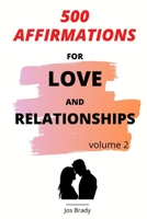 500 Affirmations For Love And Relationships Volume 2 B0873Z2PX7 Book Cover