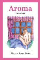 Aroma: Cuentos B08YQR6G1C Book Cover