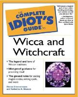 The Complete Idiot's Guide to Wicca and Witchcraft