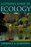 A Citizen's Guide to Ecology 0195162870 Book Cover