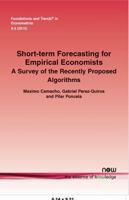 Short-Term Forecasting for Empirical Economists: A Survey of the Recently Proposed Algorithms 1601987420 Book Cover