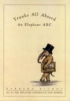 Trunks All Aboard: An Elephant ABC 088776536X Book Cover