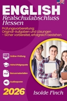 Englisch Realschulabschluss 2026 Hessen - Prüfungsvorbereitung: Original-Aufgaben und Lösungen - Sicher vorbereitet, erfolgreich bestehen (ExamSuccess Hessen 2026) (German Edition) B0G5JQ2YS9 Book Cover