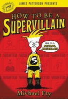How to Be a Supervillain 0316318698 Book Cover