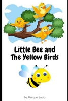 Little Bee and The Yellow Birds B09L4RXVZL Book Cover