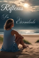 Reflexos da Eternidade B0F1YQBGQ9 Book Cover