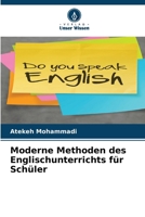 Moderne Methoden des Englischunterrichts für Schüler (German Edition) 6209300367 Book Cover