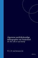 Algemene Aardrijkskundige Bibliographie Van Nederland: III: Het Volk En Zijn Bedrijf 9004720480 Book Cover