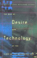 The War of Desire and Technology at the Close of the Mechanical Age 0262691892 Book Cover