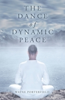 The Dance of Dynamic Peace 0228813808 Book Cover